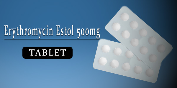 Erythromycin Estol 500mg Tablet