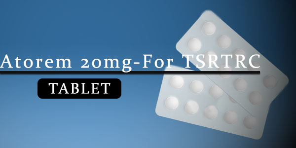 Atorem 20mg Tablet For TSRTRC