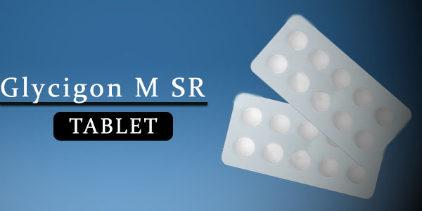 Glycigon M Sr Tablet Medicine Uses